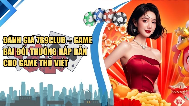 Đánh Giá 789Club