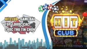 HitClub - Đánh giá game bài top 1 được người chơi bình chọn