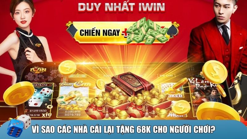 Nhà cái tặng 68k miễn phí kích thích người chơi 