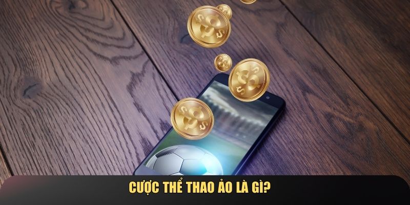 Cược thể thao ảo là gì?