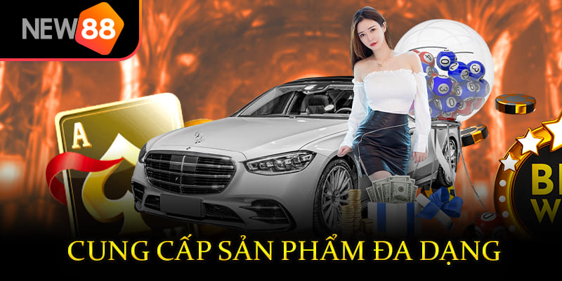 Cung Cấp Đa Dạng Sản Phẩm Nổi Bật Và Trả Thưởng Uy Tín